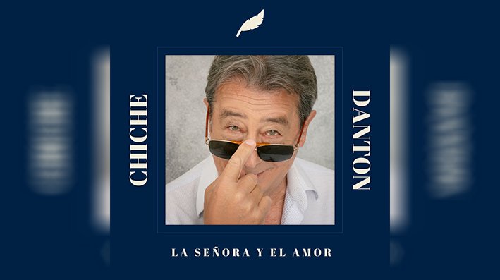 El médico y cantante argentino Chiche Danton estrena el álbum «La señora y el amor»