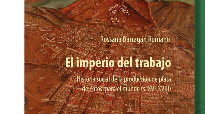 La Casa Nacional de Moneda presenta el libro “El imperio del trabajo” de Rossana Barragán Romano